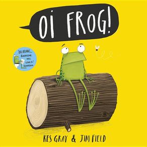 Oi Frog! - Hodder Children's Books Oi Frog! - Hodder Children's Books