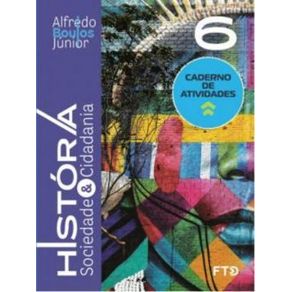 Historia, Sociedade & Cidadania - 6º Ano - Caderno De Atividades Historia, Sociedade & Cidadania - 6º Ano - Caderno De Atividades
