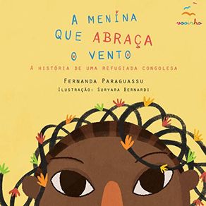 A Menina Que Abraca o Vento (Em Portugues do Brasil) - Vooinho A Menina Que Abraca o Vento (Em Portugues do Brasil) - Vooinho
