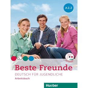 BESTE FREUNDE A2.2 Arb.+CD-ROM(ejerc.) - HUEBER VERLAG GMBH & CO. KG BESTE FREUNDE A2.2 Arb.+CD-ROM(ejerc.) - HUEBER VERLAG GMBH & CO. KG