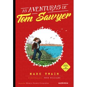 As aventuras de Tom Sawyer - (Texto integral - Clássicos Autêntica) - Autêntica infantil e juvenil As aventuras de Tom Sawyer - (Texto integral - Clássicos Autêntica) - Autêntica infantil e juvenil