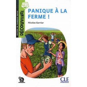 Panique A La Ferme - Niveau A2.1 - Lecture Decouverte + Audio Telechargeable Panique A La Ferme - Niveau A2.1 - Lecture Decouverte + Audio Telechargeable