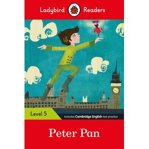 Ladybird Readers Level 5 - Peter Pan: (Elt Graded Reader) - Ladybird Ladybird Readers Level 5 - Peter Pan: (Elt Graded Reader) - Ladybird