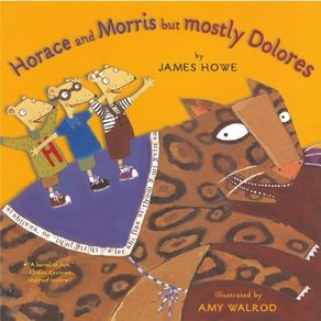 Horace and Morris But Mostly Dolores (Reprint) - Atheneum Books for Young Readers Horace and Morris But Mostly Dolores (Reprint) - Atheneum Books for Young Readers