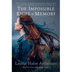 Impossible Knife of Memory - Penguin Young Readers Group Impossible Knife of Memory - Penguin Young Readers Group
