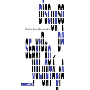 Discurso da servidão Voluntária - Editora Nós Discurso da servidão Voluntária - Editora Nós