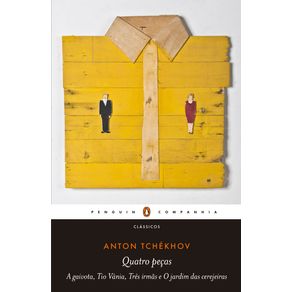 Quatro pecas - A gaivota - Tio Vania - Tres irmas e O jardim das cerejeiras (Em Portugues do Brasil) - Penguin-Companhia Quatro pecas - A gaivota - Tio Vania - Tres irmas e O jardim das cerejeiras (Em Portugues do Brasil) - Penguin-Companhia