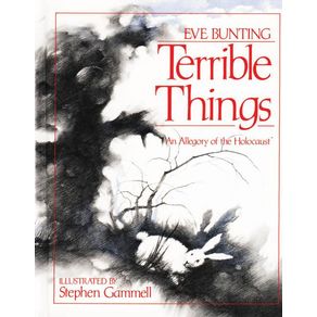 Terrible Things: An Allegory of the Holocaust - Jewish Publication Society Terrible Things: An Allegory of the Holocaust - Jewish Publication Society