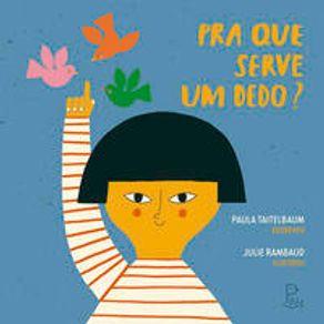 Pra que serve um dedo? - Editora Piu Pra que serve um dedo? - Editora Piu