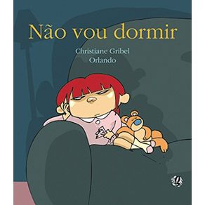 Não Vou Dormir (Em Portuguese do Brasil) - GLOBAL Não Vou Dormir (Em Portuguese do Brasil) - GLOBAL