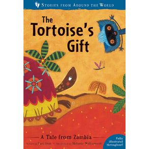 Tortoise's Gift: A Tale from Zambia - Barefoot Books Tortoise's Gift: A Tale from Zambia - Barefoot Books
