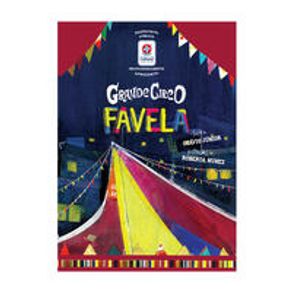 Grande circo favela - Uma História de Superação e Solidariedade Inspirada pelo Primeiro Palhaço Negro do Brasil - Estrel Grande circo favela - Uma História de Superação e Solidariedade Inspirada pelo Primeiro Palhaço Negro do Brasil - Estrel