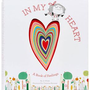 In My Heart: A Book of Feelings - Abrams Appleseed In My Heart: A Book of Feelings - Abrams Appleseed