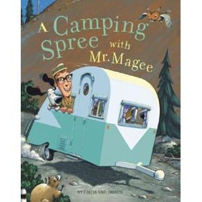 Camping Spree with Mr. Magee: (Read Aloud Books, Series Books for Kids, Books for Early Readers) - Chronicle Books Camping Spree with Mr. Magee: (Read Aloud Books, Series Books for Kids, Books for Early Readers) - Chronicle Books