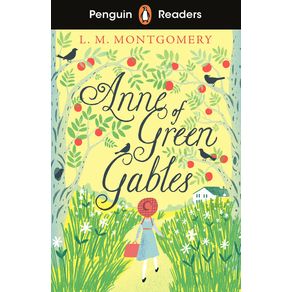 Penguin Readers Level 2: Anne of Green Gables (ELT Graded Reader) - Penguin Readers Penguin Readers Level 2: Anne of Green Gables (ELT Graded Reader) - Penguin Readers