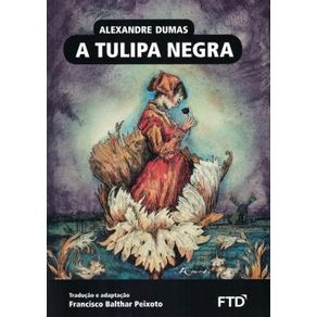 Tulipa Negra, A Tulipa Negra, A