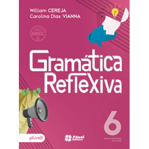 Gramática reflexiva - 6º ano - Atual Didáticos Gramática reflexiva - 6º ano - Atual Didáticos