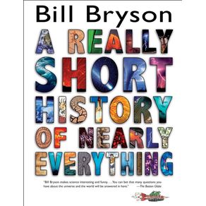 Really Short History of Nearly Everything - Delacorte Press Really Short History of Nearly Everything - Delacorte Press