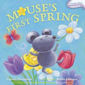 Mouse's First Spring: A Book about Seasons - Little Simon Mouse's First Spring: A Book about Seasons - Little Simon