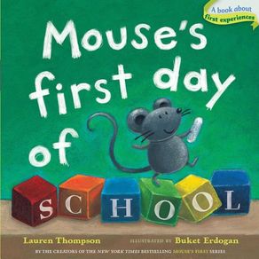 Mouse's First Day of School - Little Simon Mouse's First Day of School - Little Simon