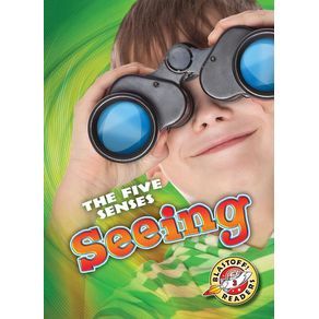 Seeing - Blastoff! Readers Seeing - Blastoff! Readers
