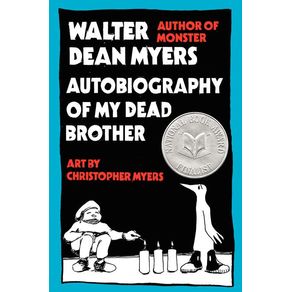 Autobiography of My Dead Brother - Amistad Books for Young Readers Autobiography of My Dead Brother - Amistad Books for Young Readers