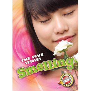 Smelling - Blastoff! Readers Smelling - Blastoff! Readers