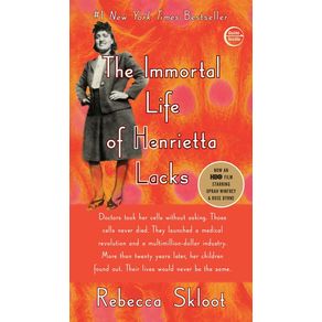 Immortal Life of Henrietta Lacks - Crown Publishing Group (NY) Immortal Life of Henrietta Lacks - Crown Publishing Group (NY)