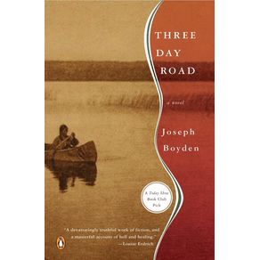Three Day Road - Penguin Publishing Group Three Day Road - Penguin Publishing Group