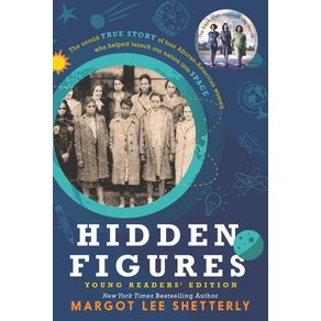 Hidden Figures Young Readers' Edition - HarperCollins Hidden Figures Young Readers' Edition - HarperCollins
