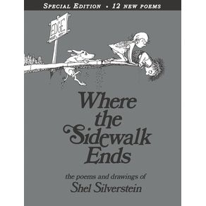 Where the Sidewalk Ends: Poems & Drawings (Anniversary) - HarperCollins Where the Sidewalk Ends: Poems & Drawings (Anniversary) - HarperCollins