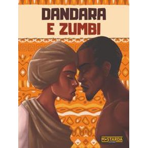 Dandara e Zumbi - Editora Mostarda Dandara e Zumbi - Editora Mostarda