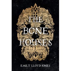Bone Houses - Little, Brown Books for Young Readers Bone Houses - Little, Brown Books for Young Readers