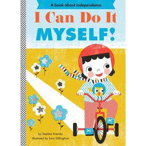 I Can Do It Myself!: A Board Book - Abrams Appleseed I Can Do It Myself!: A Board Book - Abrams Appleseed