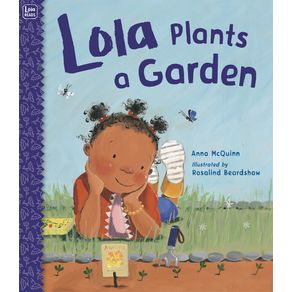 Lola Plants a Garden - Charlesbridge Publishing Lola Plants a Garden - Charlesbridge Publishing