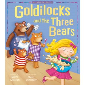 Goldilocks and the Three Bears - Tiger Tales Goldilocks and the Three Bears - Tiger Tales