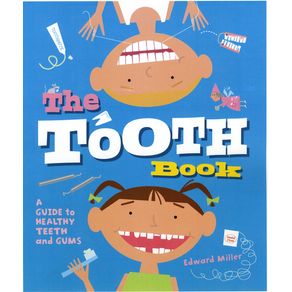 Tooth Book: A Guide to Healthy Teeth and Gums - Holiday House Tooth Book: A Guide to Healthy Teeth and Gums - Holiday House