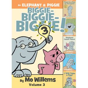 Elephant & Piggie Biggie! Volume 3 - Hyperion Books for Children Elephant & Piggie Biggie! Volume 3 - Hyperion Books for Children