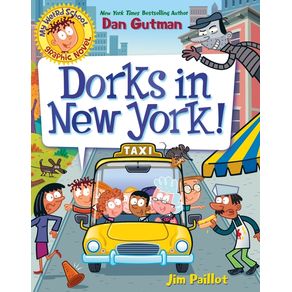 My Weird School Graphic Novel: Dorks in New York! - Harperalley My Weird School Graphic Novel: Dorks in New York! - Harperalley