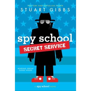 Spy School Secret Service - Simon & Schuster Books for Young Readers Spy School Secret Service - Simon & Schuster Books for Young Readers