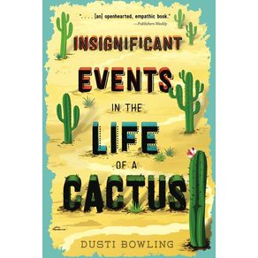 Insignificant Events in the Life of a Cactus: Volume 1 - Union Square Kids Insignificant Events in the Life of a Cactus: Volume 1 - Union Square Kids