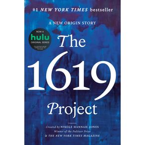1619 Project: A New Origin Story - One World 1619 Project: A New Origin Story - One World