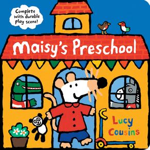 Maisy's Preschool: Complete with Durable Play Scene - Candlewick Press (MA) Maisy's Preschool: Complete with Durable Play Scene - Candlewick Press (MA)