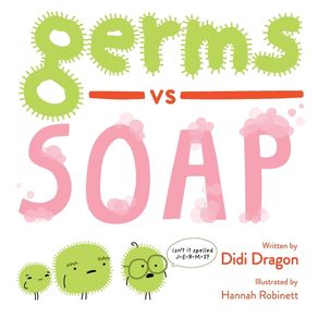 Germs vs. Soap - Aha! Press Germs vs. Soap - Aha! Press
