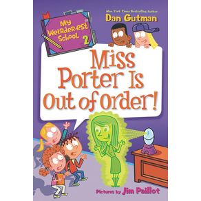 My Weirder-est School: Miss Porter Is Out of Order! - HarperCollins My Weirder-est School: Miss Porter Is Out of Order! - HarperCollins