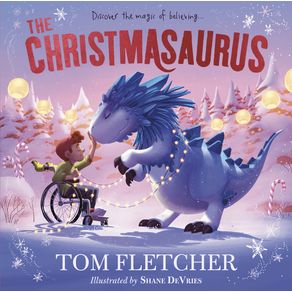 Christmasaurus - Random House Books for Young Readers Christmasaurus - Random House Books for Young Readers