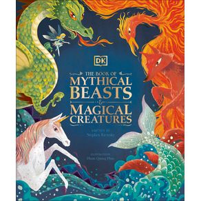 Book of Mythical Beasts and Magical Creatures - DK Publishing (Dorling Kindersley) Book of Mythical Beasts and Magical Creatures - DK Publishing (Dorling Kindersley)