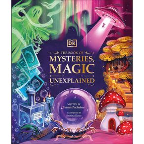 Book of Mysteries, Magic, and the Unexplained - DK Publishing (Dorling Kindersley) Book of Mysteries, Magic, and the Unexplained - DK Publishing (Dorling Kindersley)