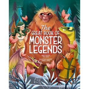Great Book of Monster Legends: Stories and Myths from Around the World - Happy Fox Books Great Book of Monster Legends: Stories and Myths from Around the World - Happy Fox Books