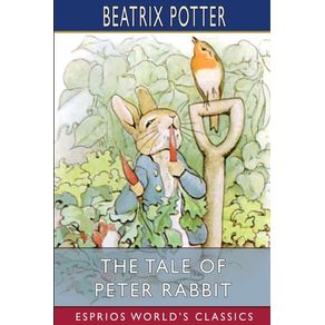 Tale of Peter Rabbit (Esprios Classics) - Blurb Tale of Peter Rabbit (Esprios Classics) - Blurb